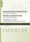 Akustische Masken auf dem Theater / Maschere acustiche in teatro (eBook, PDF)