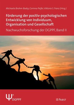 Förderung der positiv-psychologischen Entwicklung von Individuum, Organisation und Gesellschaft (eBook, PDF)