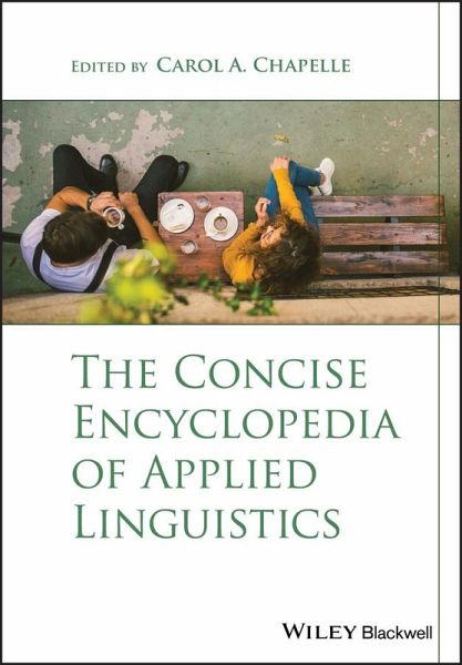 The Concise Encyclopedia of Applied Linguistics (eBook, PDF) The Concise Encyclopedia of Applied Linguistics (eBook, PDF)