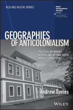 Geographies of Anticolonialism (eBook, PDF) - Davies, Andrew