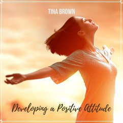 Developing a Positive Attitude (MP3-Download) - Brown, Tina