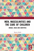 Men, Masculinities and the Care of Children (eBook, ePUB)