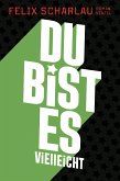 Du bist es vielleicht (eBook, ePUB)