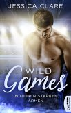 Wild Games - In deinen starken Armen (eBook, ePUB)