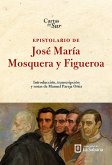 Epistolario de José María Mosquera y Figueroa (eBook, ePUB)