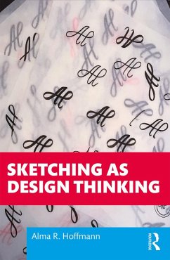 Sketching as Design Thinking (eBook, PDF) - Hoffmann, Alma R.
