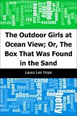 Outdoor Girls at Ocean View; Or, The Box That Was Found in the Sand (eBook, PDF)