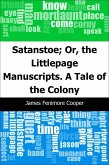 Satanstoe; Or, the Littlepage Manuscripts. A Tale of the Colony (eBook, PDF)