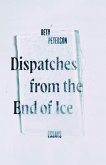 Dispatches from the End of Ice (eBook, ePUB)