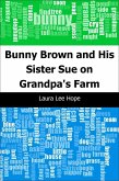 Bunny Brown and His Sister Sue on Grandpa's Farm (eBook, PDF)