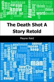 Death Shot: A Story Retold (eBook, PDF)