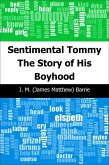 Sentimental Tommy: The Story of His Boyhood (eBook, PDF)