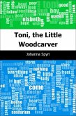 Toni, the Little Woodcarver (eBook, PDF)