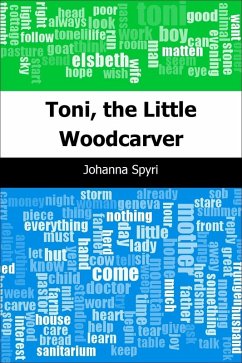 Toni, the Little Woodcarver (eBook, PDF) - Spyri, Johanna