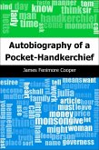 Autobiography of a Pocket-Handkerchief (eBook, PDF)