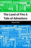 Land of Fire: A Tale of Adventure (eBook, PDF)