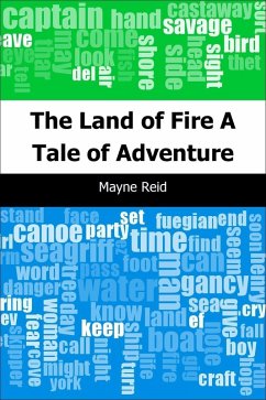 Land of Fire: A Tale of Adventure (eBook, PDF) - Reid, Mayne
