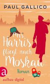 Mrs. Harris fliegt nach Moskau (eBook, ePUB)