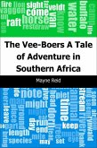 Vee-Boers: A Tale of Adventure in Southern Africa (eBook, PDF)