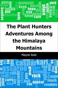 Plant Hunters: Adventures Among the Himalaya Mountains (eBook, PDF) - Reid, Mayne