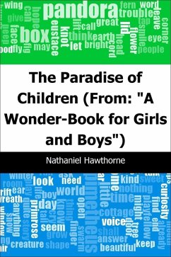 Paradise of Children: (From: &quote;A Wonder-Book for Girls and Boys&quote;) (eBook, PDF) - Hawthorne, Nathaniel