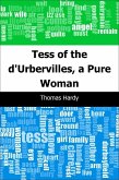 Tess of the d'Urbervilles, a Pure Woman (eBook, PDF)