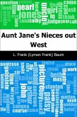Aunt Jane's Nieces out West (eBook, PDF)