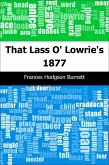 That Lass O' Lowrie's: 1877 (eBook, PDF)