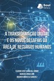 A TRANSFORMAÇÃO DIGITAL E OS NOVOS DESAFIOS DA ÁREA DE RECURSOS HUMANOS (eBook, ePUB)