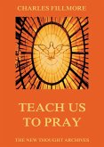 Teach Us To Pray (eBook, ePUB)
