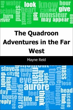 Quadroon: Adventures in the Far West (eBook, PDF) - Reid, Mayne
