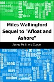 Miles Wallingford: Sequel to &quote;Afloat and Ashore&quote; (eBook, PDF)