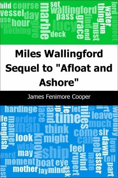 Miles Wallingford: Sequel to &quote;Afloat and Ashore&quote; (eBook, PDF) - Cooper, James Fenimore