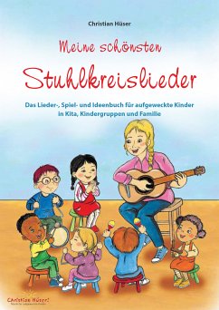 Meine schönsten Stuhlkreislieder (eBook, PDF) - Hüser, Christian; Fermate, Frank; Mensler, Tanja; Dapper, Beate M.