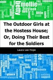 Outdoor Girls at the Hostess House; Or, Doing Their Best for the Soldiers (eBook, PDF)