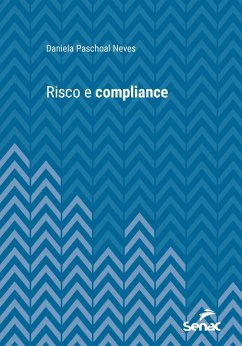 Risco e compliance (eBook, ePUB) - Neves, Daniela Paschoal