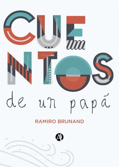 Cuentos de un papá (eBook, ePUB) - Brunand, Ramiro