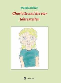 Charlotte und die vier Jahreszeiten (eBook, ePUB) - Hilbert, Monika