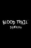 Blood Trail: Dawning Graphic Novel, Volume 1 (eBook, PDF) Blood Trail: Dawning Graphic Novel, Volume 1 (eBook, PDF)