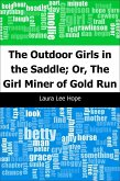 Outdoor Girls in the Saddle; Or, The Girl Miner of Gold Run (eBook, PDF)