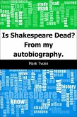 Is Shakespeare Dead?: From my autobiography. (eBook, PDF)