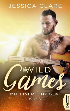 Wild Games - Mit einem einzigen Kuss (eBook, ePUB) - Clare, Jessica