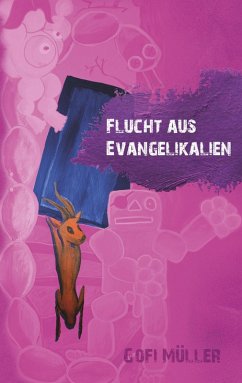 Flucht aus Evangelikalien (eBook, ePUB) - Müller, Gofi