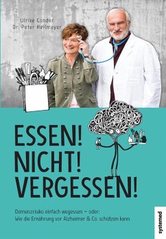 Essen! Nicht! Vergessen! (eBook, ePUB) - Gonder, Ulrike; Heilmeyer, Peter