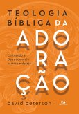 Teologia bíblica da adoração (eBook, ePUB)