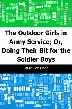 Outdoor Girls in Army Service; Or, Doing Their Bit for the Soldier Boys (eBook, PDF) - Hope, Laura Lee
