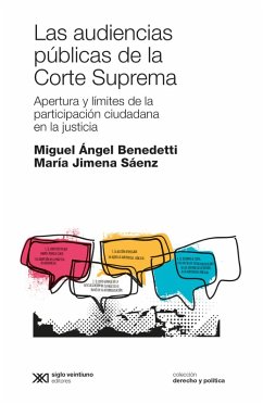 Las audiencias públicas de la Corte Suprema (eBook, ePUB) - Benedetti, Miguel Ángel; Sáenz, María Jimena