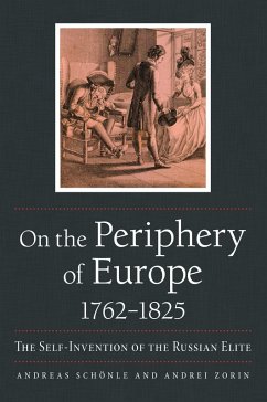 On the Periphery of Europe, 1762-1825 (eBook, ePUB) - Schönle, Andreas; Zorin, Andrei