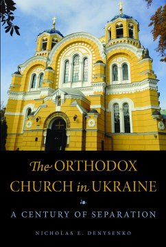 The Orthodox Church in Ukraine (eBook, ePUB) - Denysenko, Nicholas E.