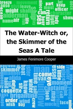 Water-Witch or, the Skimmer of the Seas: A Tale (eBook, PDF) - Cooper, James Fenimore